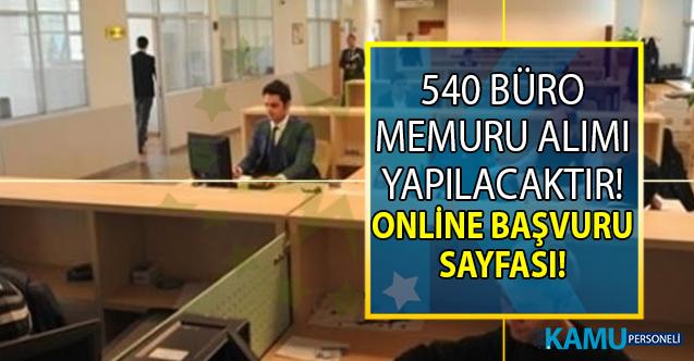 KPSS Şartsız en az ilköğretim mezunu tam 540 büro memuru alımı yapıyor!