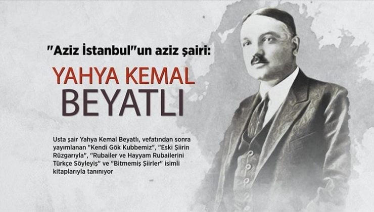 ‘Aziz İstanbul’un aziz şairi: Yahya Kemal Beyatlı
