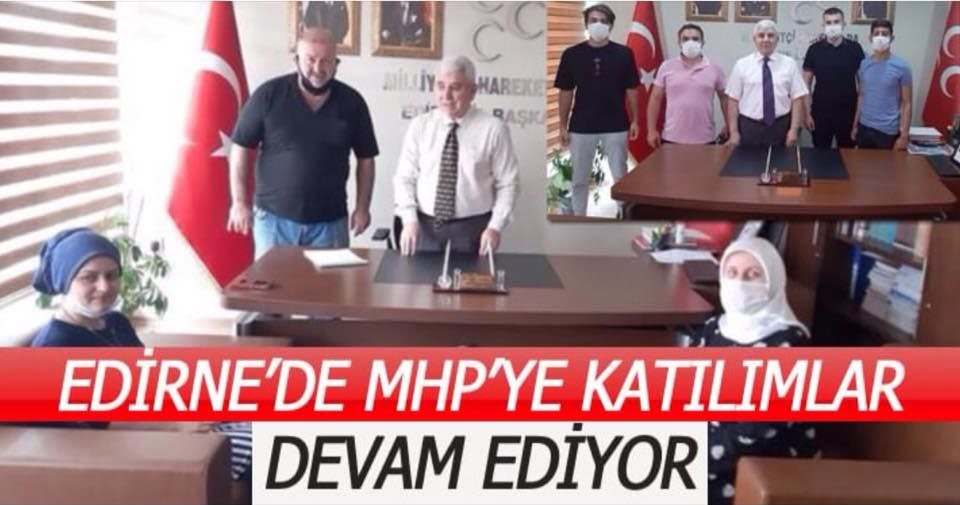 EDİRNE’DE MHP’YE KATILIMLAR DEVAM EDİYOR…