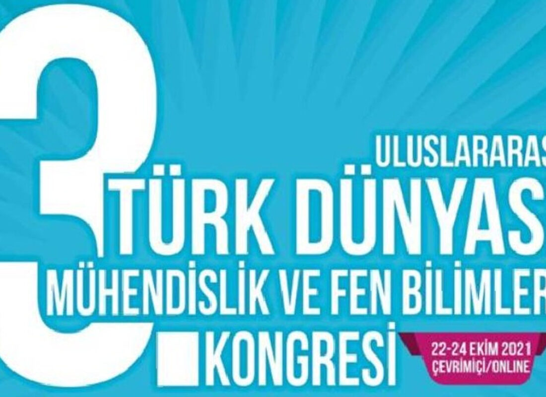 3’üncü Uluslararası Türk Dünyası Mühendislik ve Fen Bilimleri Kongresi için geri sayım başladı
