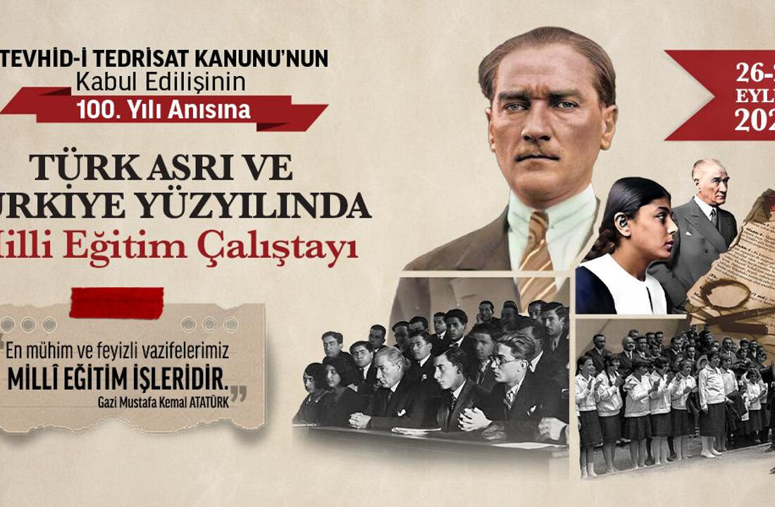 Tevhid-İ Tedrisat Kanunu’nun kabul edilişinin 100. yılı anısına çalıştay düzenlendi