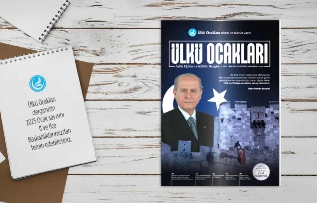 Ülkü Ocakları Dergisi’nin 251. sayısı çıktı
