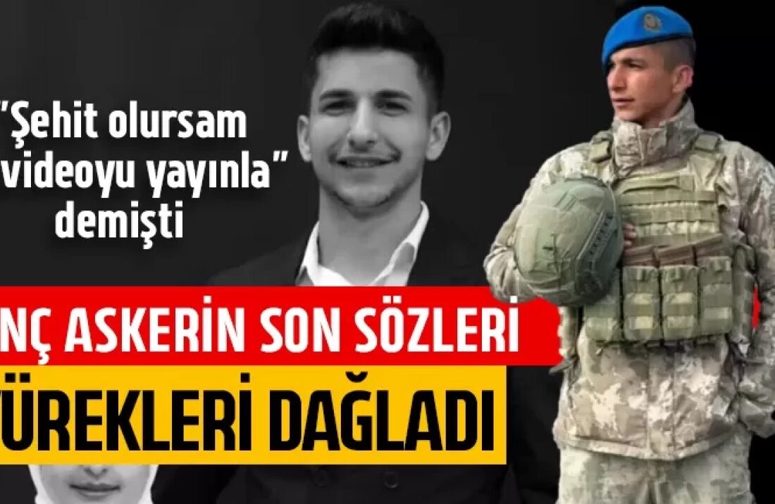 “Şehit olursam bu videoyu yayınla” demişti!