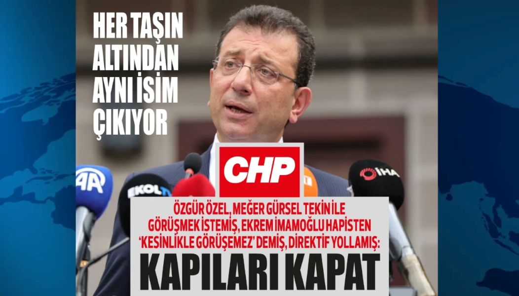 Ekrem İmamoğlu, hapisten müdahale etmiş Özel’e:  “KAPATIN KAPILARI!”