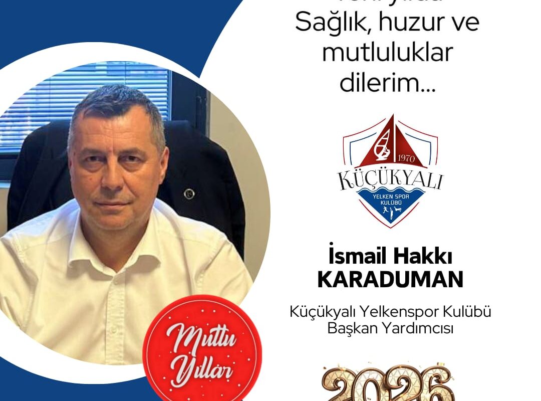 Küçükyalı Yelken Spor Kulübü Başkan Vekili Karaduman’dan Yeni Yıl Mesajı