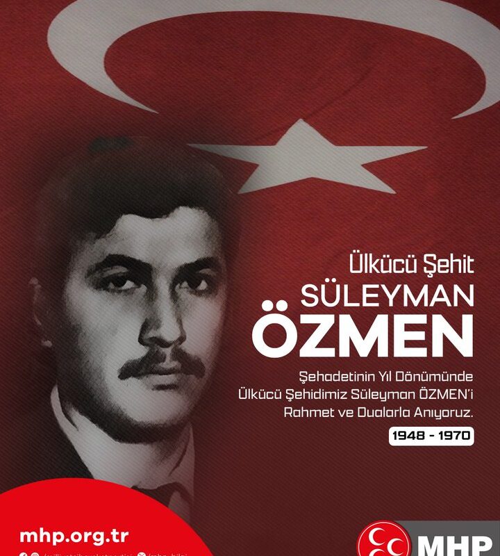 MHP’den Ülkücü Şehit Süleyman Özmen İçin Anma Mesajı