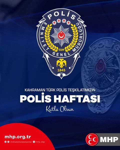 MHP’den Türk Polis Teşkilatı’nın 181. Yıl Dönümüne Kutlama Mesajı