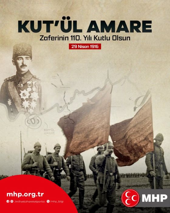 MHP’den Kut’ül Amare Zaferi’nin 110. Yılına Anlamlı Mesaj