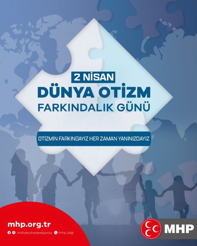MHP’den 2 Nisan Dünya Otizm Günü Farkındalık Mesajı