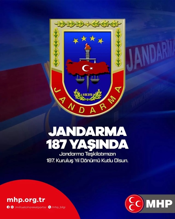 MHP’den Jandarma Teşkilatı’nın 187. Kuruluş Yıl Dönümüne Özel Mesaj