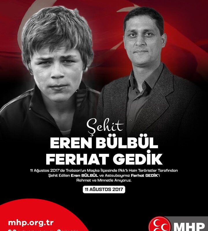 MHP’den Şehitler Eren Bülbül ve Ferhat Gedik İçin Anma Mesajı