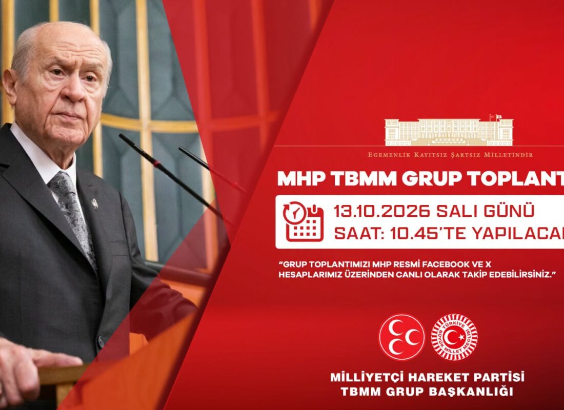 MHP Lideri Devlet Bahçeli’nin Grup Toplantısında Vereceği Mesajlar