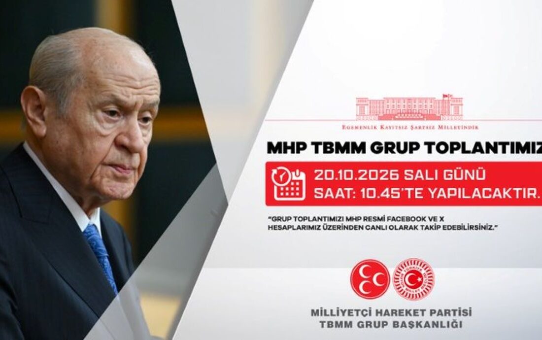 MHP Lideri Devlet Bahçeli’nin Grup Toplantısında Vereceği Mesajlar