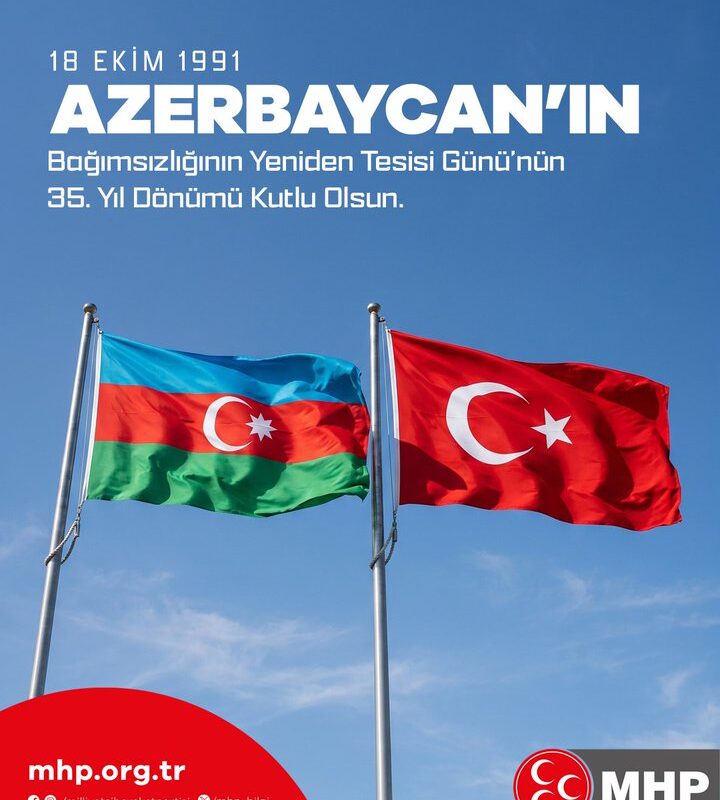 MHP’den Anlamlı Kutlama: Azerbaycan’ın Bağımsızlığının 35. Yılı